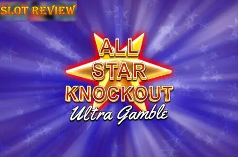 All Star Knockout Ultra Gamble